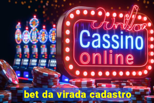 bet da virada cadastro